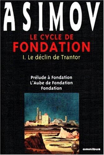 Le cycle de Fondation (Paperback, French language, 1999, Omnibus)