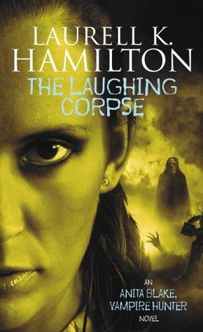 The Laughing Corpse (Anita Blake Vampire Hunter) (Paperback, 2000, Orbit)