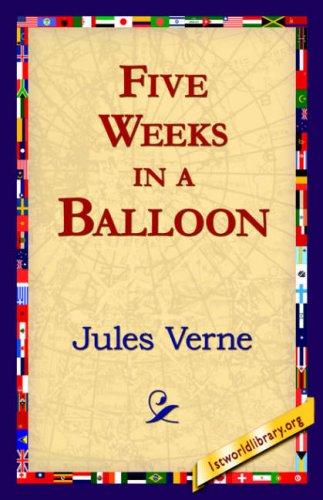 Five Weeks in a Balloon (Paperback, 2006, 1st World Library - Literary Society)