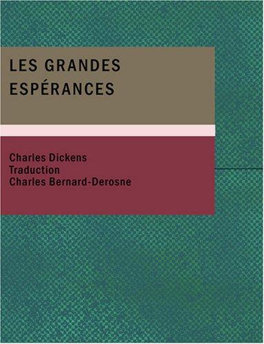 Les Grandes Espérances (Large Print Edition) (Paperback, French language, 2007, BiblioBazaar)