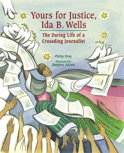 Philip Dray: Yours for Justice, Ida B. Wells (Hardcover, 2008, Peachtree Publishers)