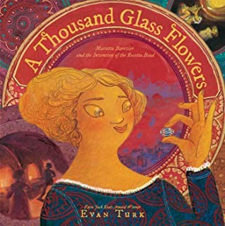 Evan Turk: Thousand Glass Flowers (2020, Simon & Schuster Children's Publishing)