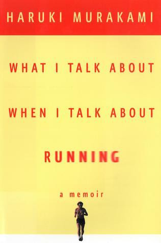 What I Talk About When I Talk About Running (2008, Knopf Publishing Group)