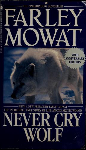 Farley Mowat: Never Cry Wolf (1983, Bantam Books)