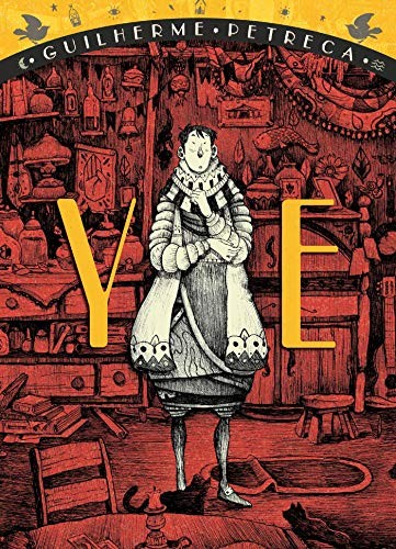 Guilherme Petreca: Ye (Paperback, 2019, Top Shelf Productions)