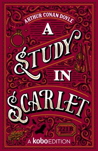 A Study in Scarlet (EBook, Kobo Editions)