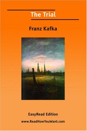 Franz Kafka: The Trial [EasyRead Edition] (Paperback, 2006, ReadHowYouWant.com)