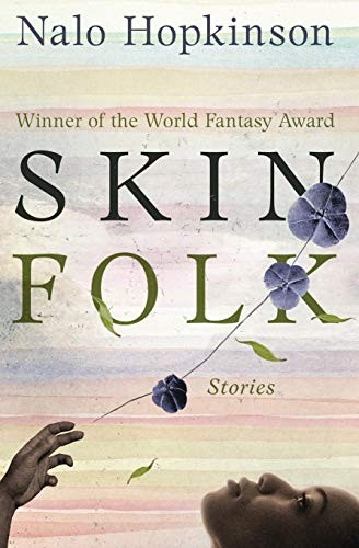 Nalo Hopkinson: Skin Folk: Stories (Paperback, Open Road Media Sci-Fi & Fantasy)