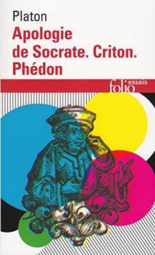 Plato: Apologie de Socrate ; Criton ; Phédon (French language)