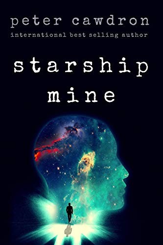 Starship Mine (Paperback, 2016, CreateSpace Independent Publishing Platform)