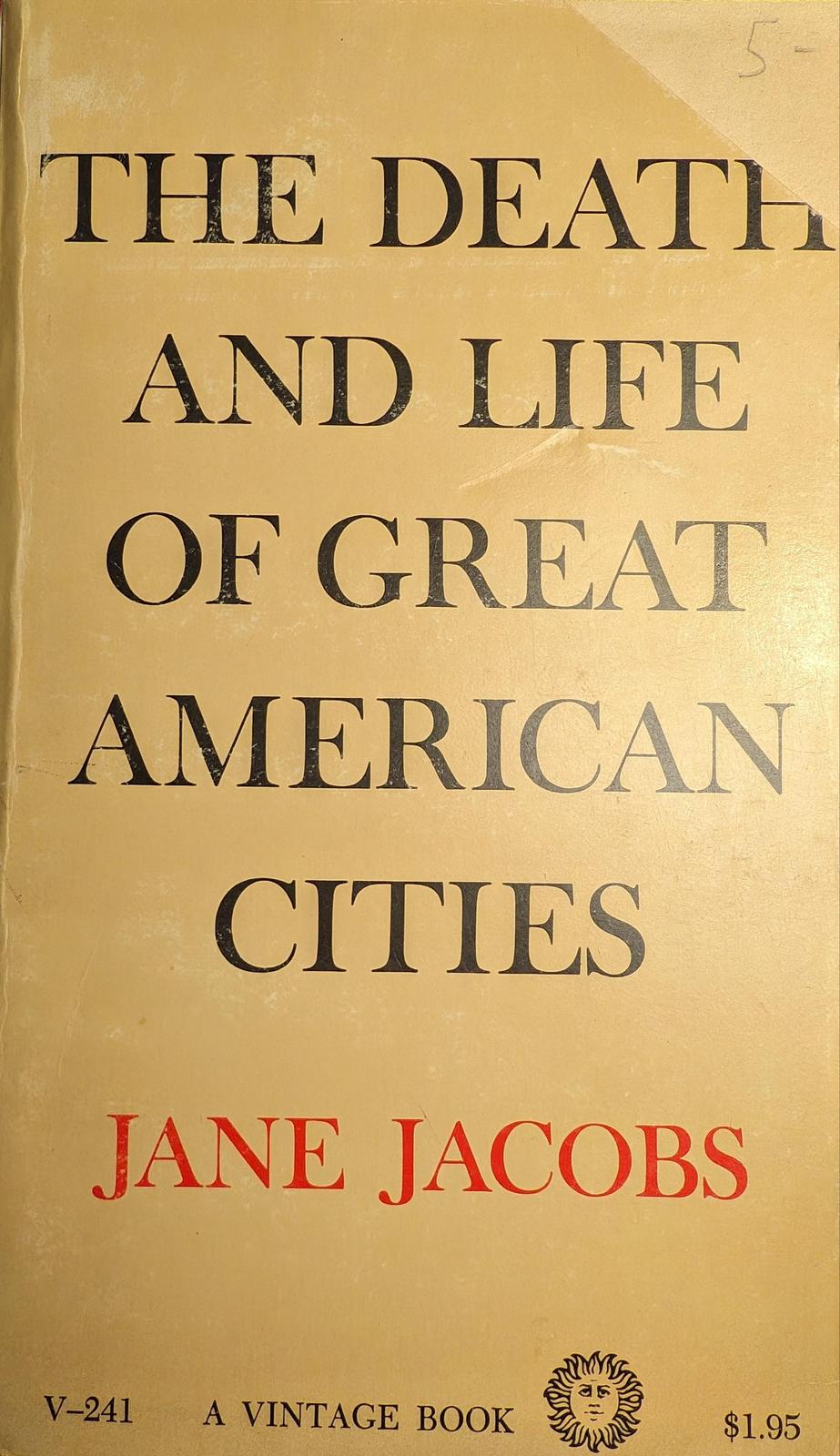 The Death and Life of Great American Cities (1961, Vintage Books)