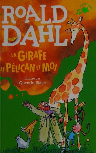 La girafe, le pélican et moi (1985, Gallimard Jeunesse)