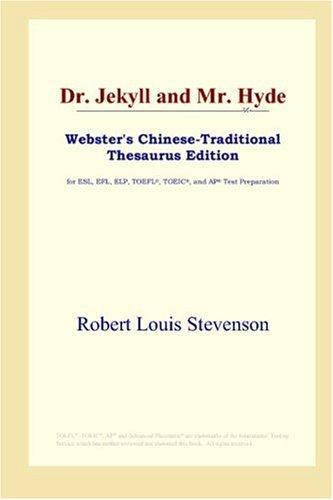 Robert Louis Stevenson: Dr. Jekyll and Mr. Hyde (Webster's Chinese-Traditional Thesaurus Edition) (Paperback, 2006, ICON Group International, Inc.)