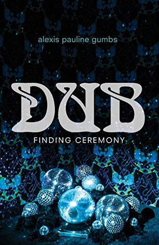 Alexis Pauline Gumbs: Dub (Paperback, 2020, Duke University Press Books)