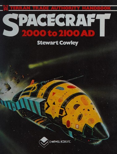 Stewart Cowley: Spacecraft, 2000 to 2100 AD (1978, Chartwell Books)