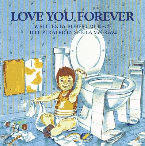 Robert N. Munsch: Love you forever (Hardcover, 1986, Firefly Books)