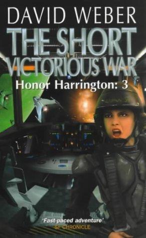 The Short Victorious War (Honor Harrington) (Paperback, 2000, Earthlight)