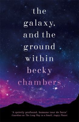 The Galaxy, and the Ground Within (2021, Hodder & Stoughton)