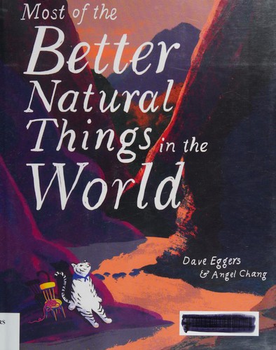 Most of the Better Natural Things in the World (2019, Chronicle Books LLC)