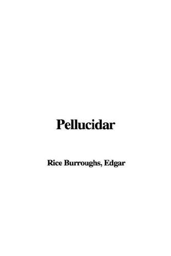 Edgar Rice Burroughs: Pellucidar (Paperback, 2005, IndyPublish.com)