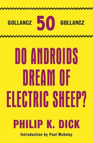Do Androids Dream of Electric Sheep? (2011, Gollancz)