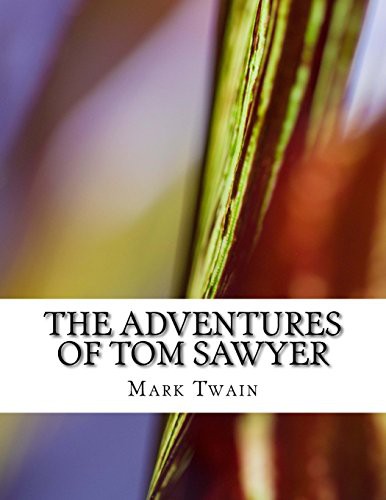 The Adventures of Tom Sawyer (Paperback, 2017, Createspace Independent Publishing Platform, CreateSpace Independent Publishing Platform)