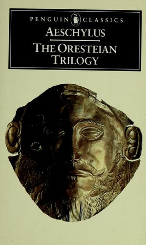 Aeschylus: The Oresteian trilogy (1959, Penguin Books)