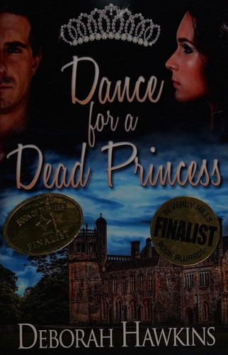 Deborah Hawkins: Dance for a dead princess (2012, Deborah Hawkins)