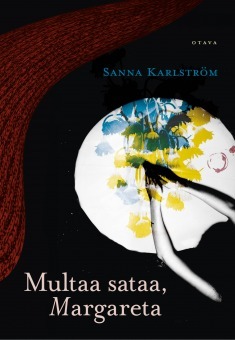 Multaa sataa, Margareta (Finnish language, 2017)