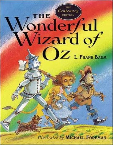 L. Frank Baum: The Wonderful Wizard of Oz: The Centenary Edition (2002, Anova Books)