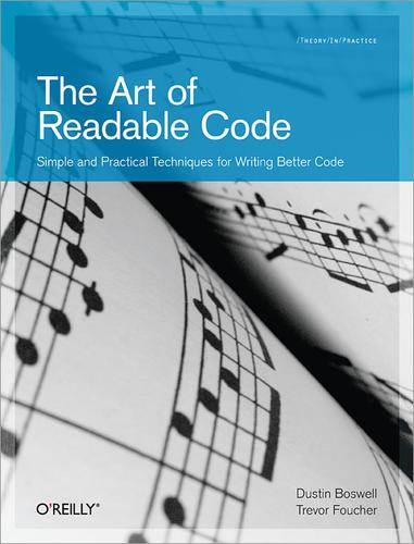 The Art of Readable Code (2012, O'Reilly)