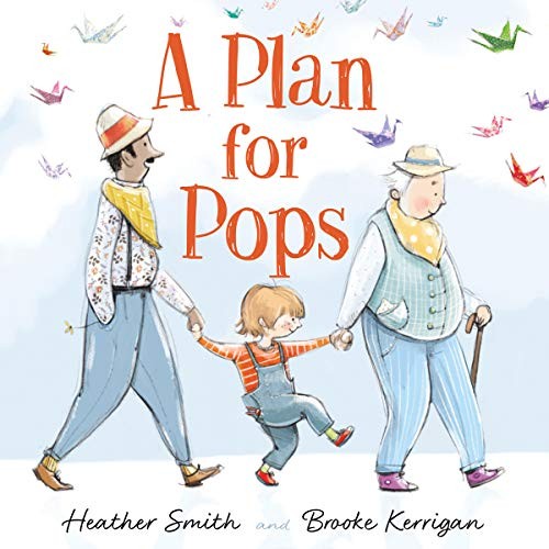 A Plan for Pops (Hardcover, 2019, Orca Book Publishers)