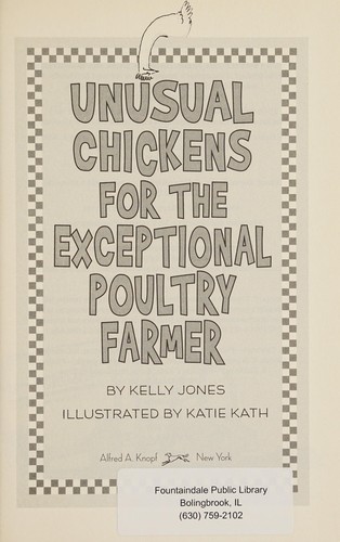 Kelly Jones: Unusual chickens for the exceptional poultry farmer (2015, Alfred A. Knopf)