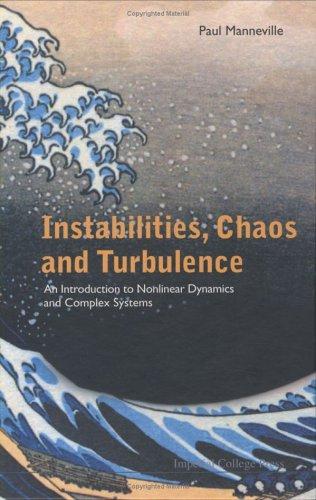 Instabilities, Chaos And Turbulence (Hardcover, 2004, Imperial College Press)