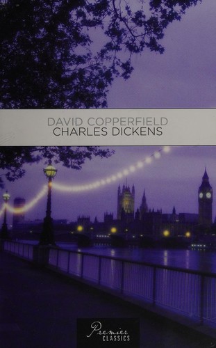 Charles Dickens: David Copperfield (2006, Knopf Publishing Group)