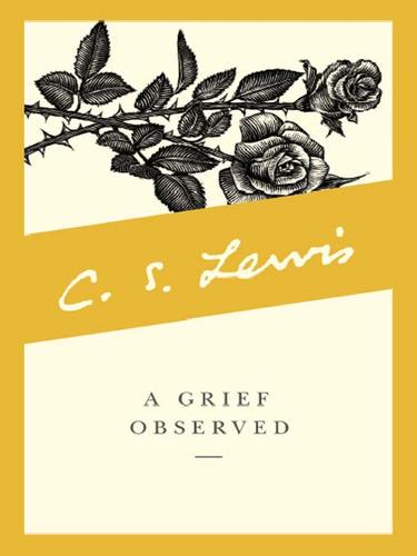 C. S. Lewis: A Grief Observed (EBook, 2009, HarperCollins)