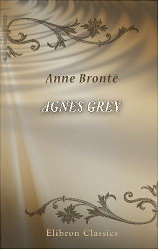 Anne Brontë: Agnes Grey (Paperback, 2000, Adamant Media Corporation)