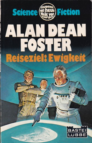 Alan Dean Foster: Reiseziel: Ewigkeit (German language, 1977, Bastei Lübbe)