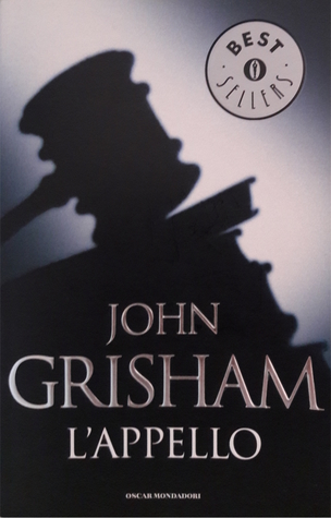 John Grisham, John Grisham: L'appello (Italian language, 2010, Oscar Mondadori)