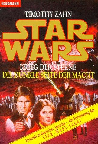 Star Wars. Die dunkle Seite der Macht. Krieg der Sterne. (Paperback, German language, 1993, Goldmann)