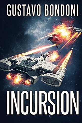 Gustavo Bondoni: Incursion (Paperback, 2017, Severed Press)