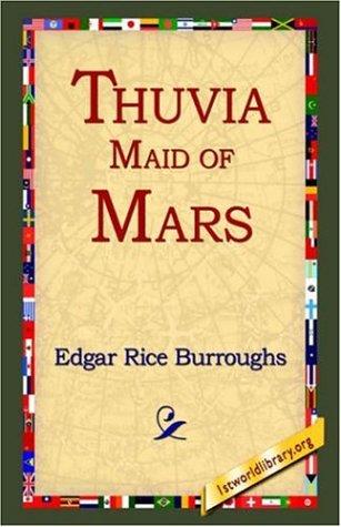 Thuvia, Maid of Mars (Hardcover, 2005, 1st World Library)