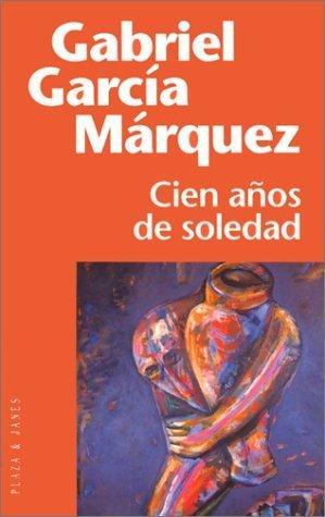 Gabriel García Márquez: Cien años de soledad (Spanish language, 1999, Plaza & Janés Editores)