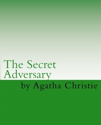 The Secret Adversary (2011, CreateSpace Independent Publishing Platform)