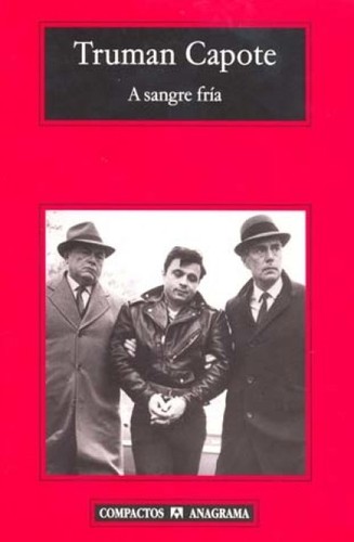 Truman Capote, Jesús Zulaika Goicoechea, Avel.lí Artís Gener: A sangre fría - 6. edición. (2010, Editorial Anagrama)