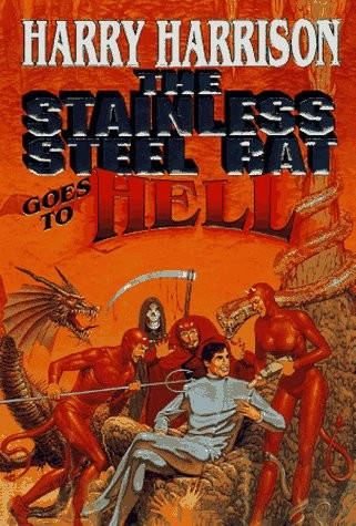 Harry Harrison: The Stainless Steel Rat Goes to Hell (Paperback, 1998, Tor Science Fiction)