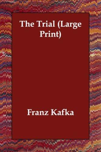 Franz Kafka: The Trial (Large Print) (Paperback, 2006, Echo Library)