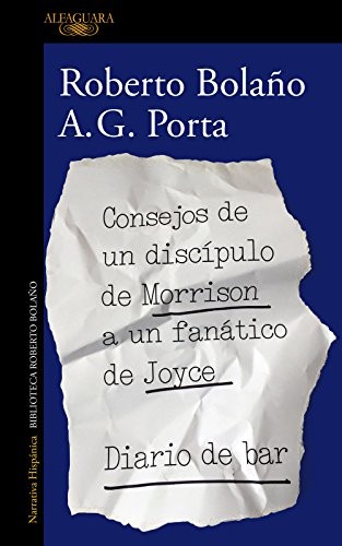 Consejos de un discípulo de Morrison a un fanático de Joyce (Spanish language, 2018, Alfaguara)