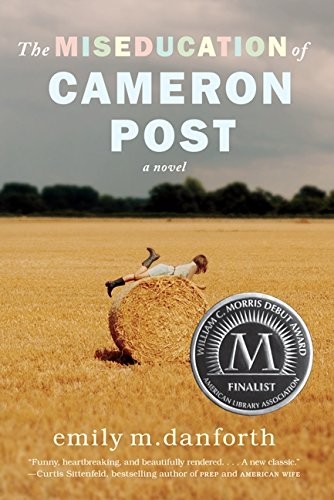 Emily M. Danforth: The Miseducation of Cameron Post (Paperback, 2013, Balzer + Bray, Balzer & Bray/Harperteen)