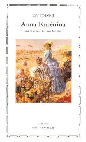 Anna Karenina (Letras Universales / Universal Writings) (Paperback, Spanish language, 2005, Ediciones Catedra S.A.)